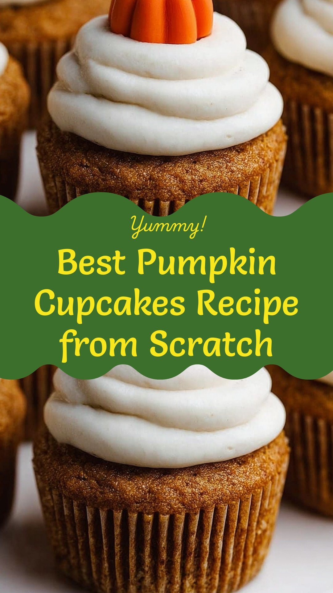 Best Pumpkin Cupcakes Recipe from Scratch