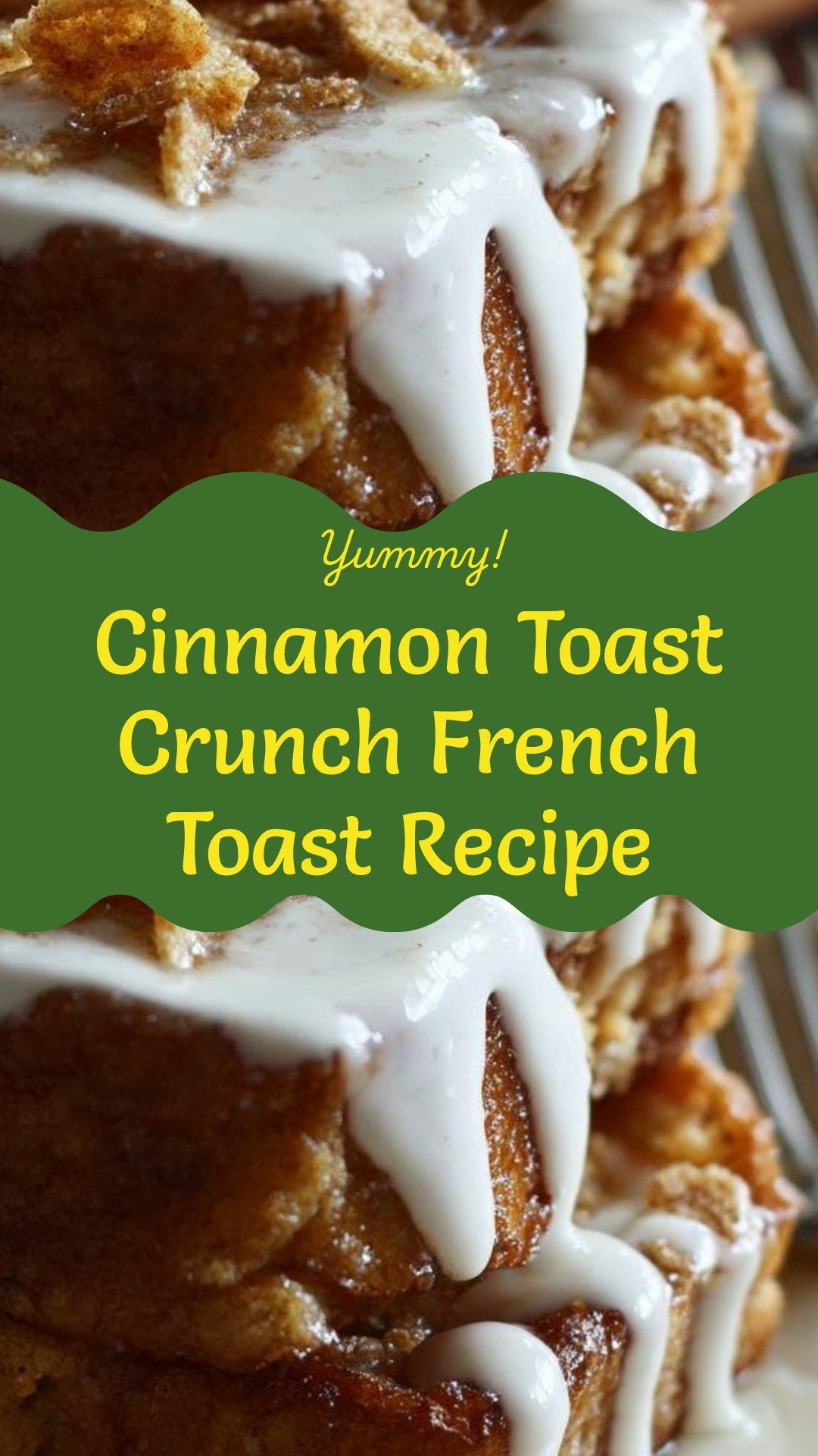 Cinnamon Toast Crunch French Toast Recipe