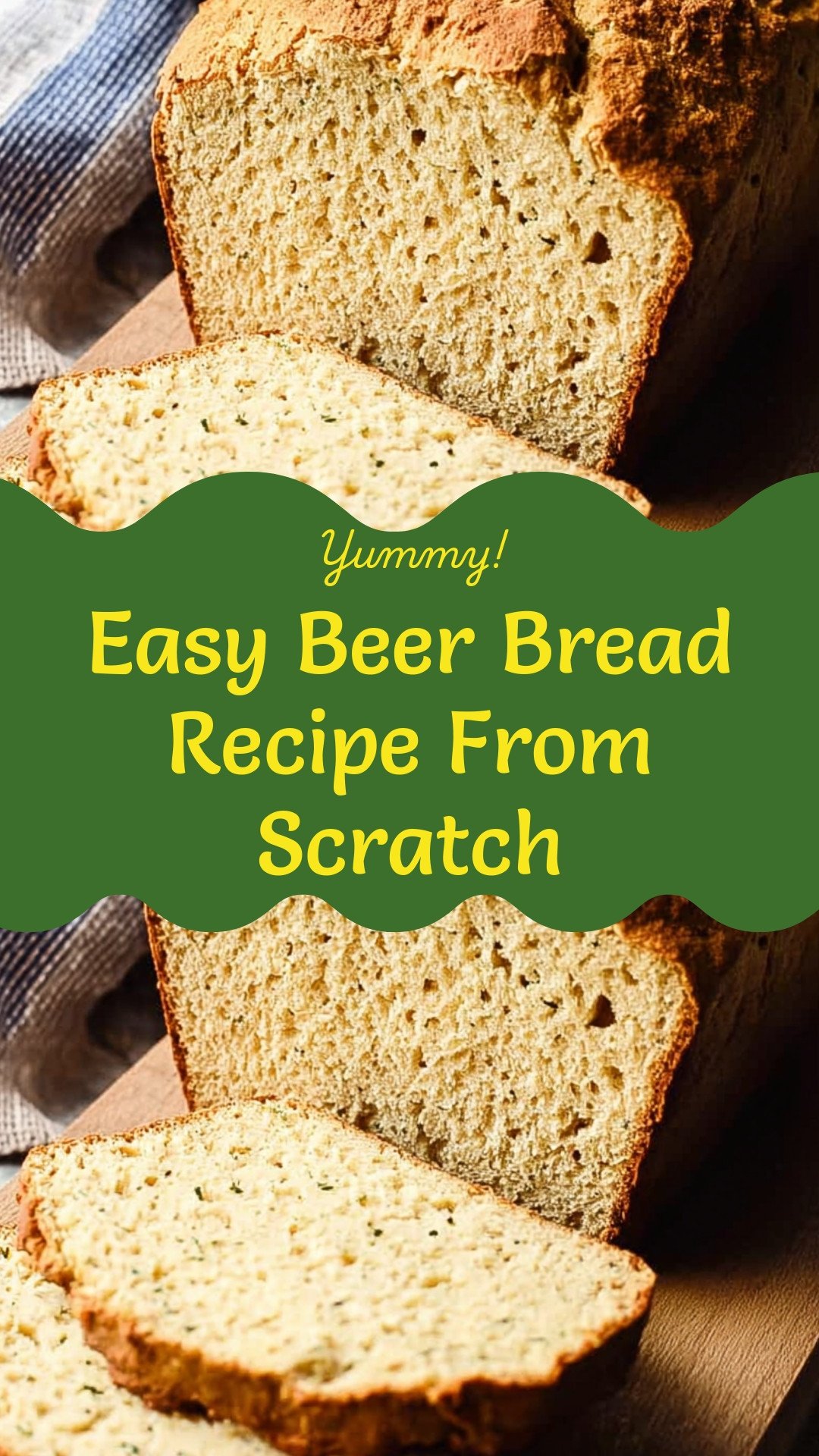 Easy Beer Bread Recipe From Scratch