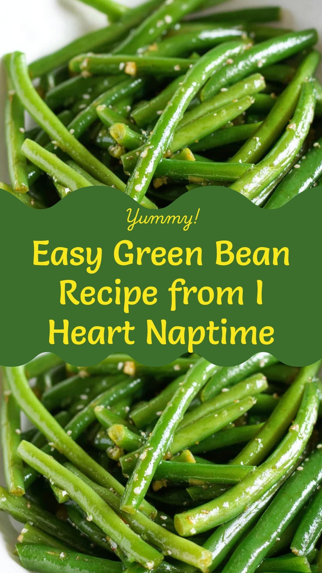 Easy Green Bean Recipe from I Heart Naptime