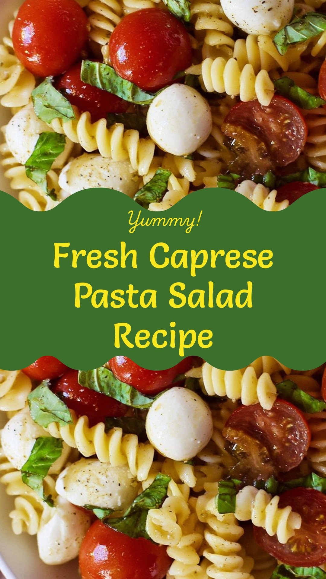 Fresh Caprese Pasta Salad Recipe