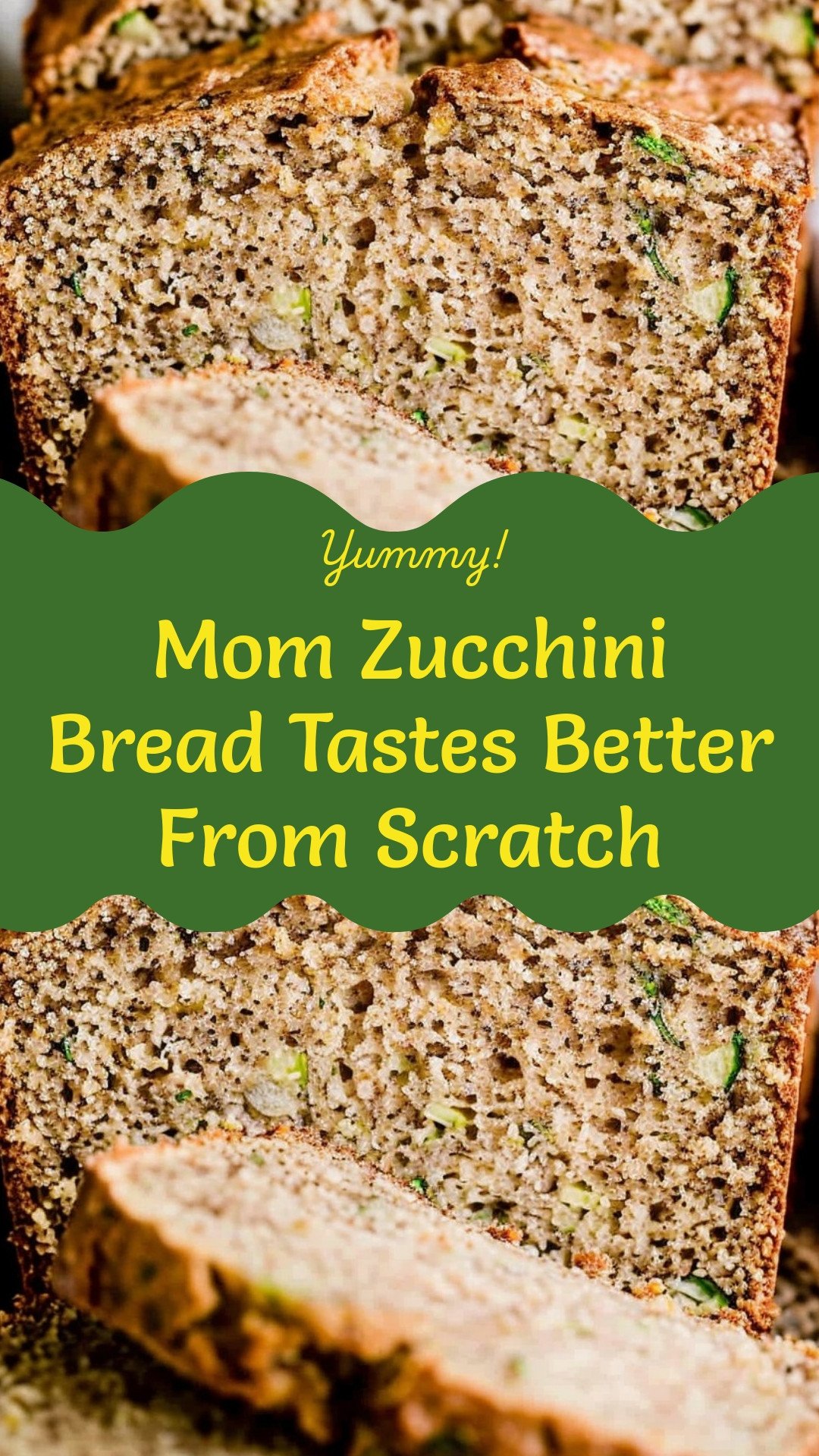 Mom Zucchini Bread Tastes Better From Scratch
