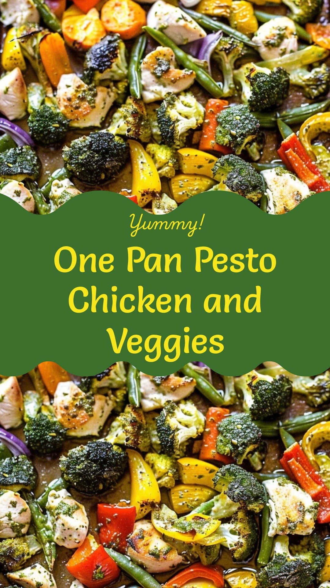 One Pan Pesto Chicken and Veggies