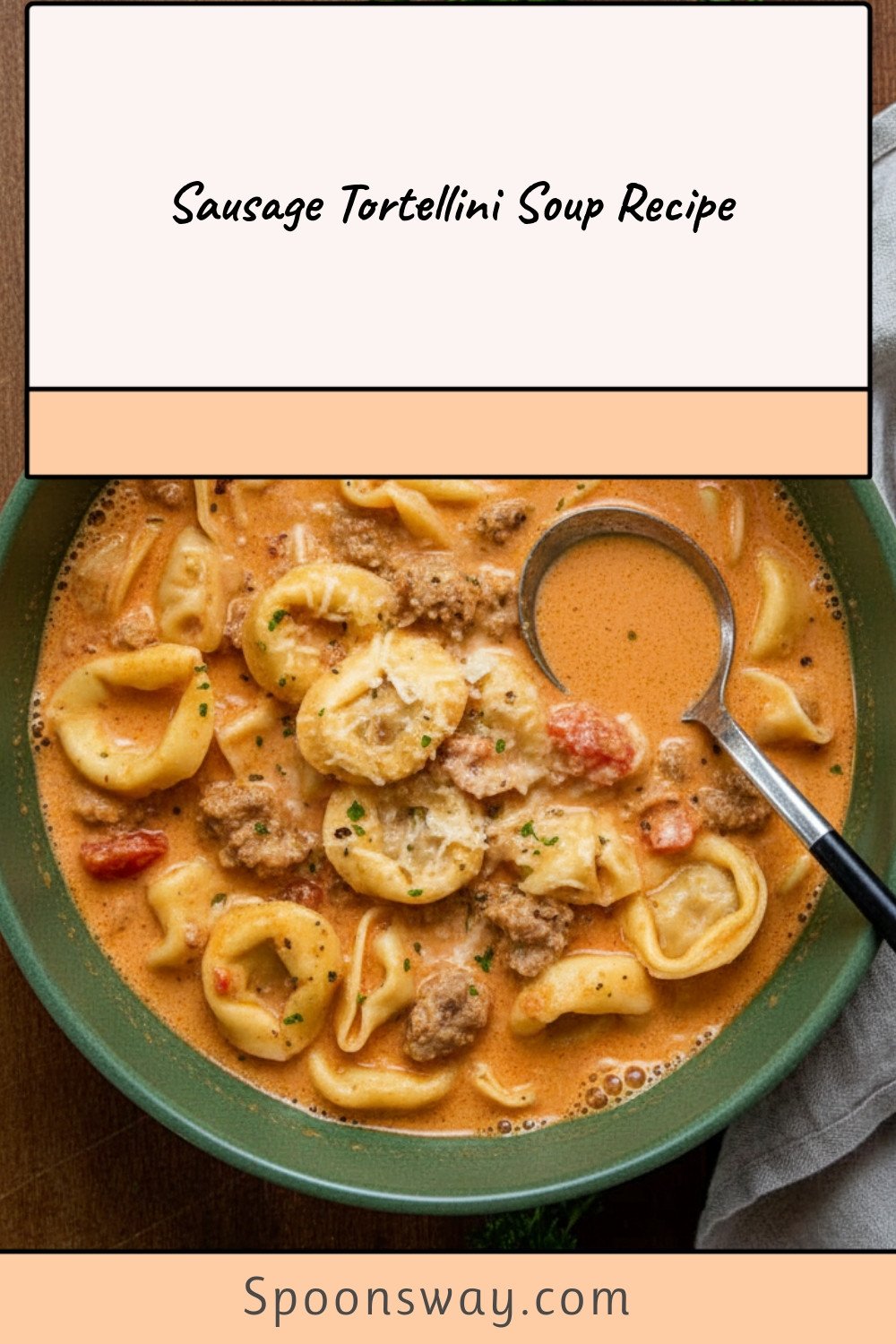 Sausage Tortellini Soup Recipe