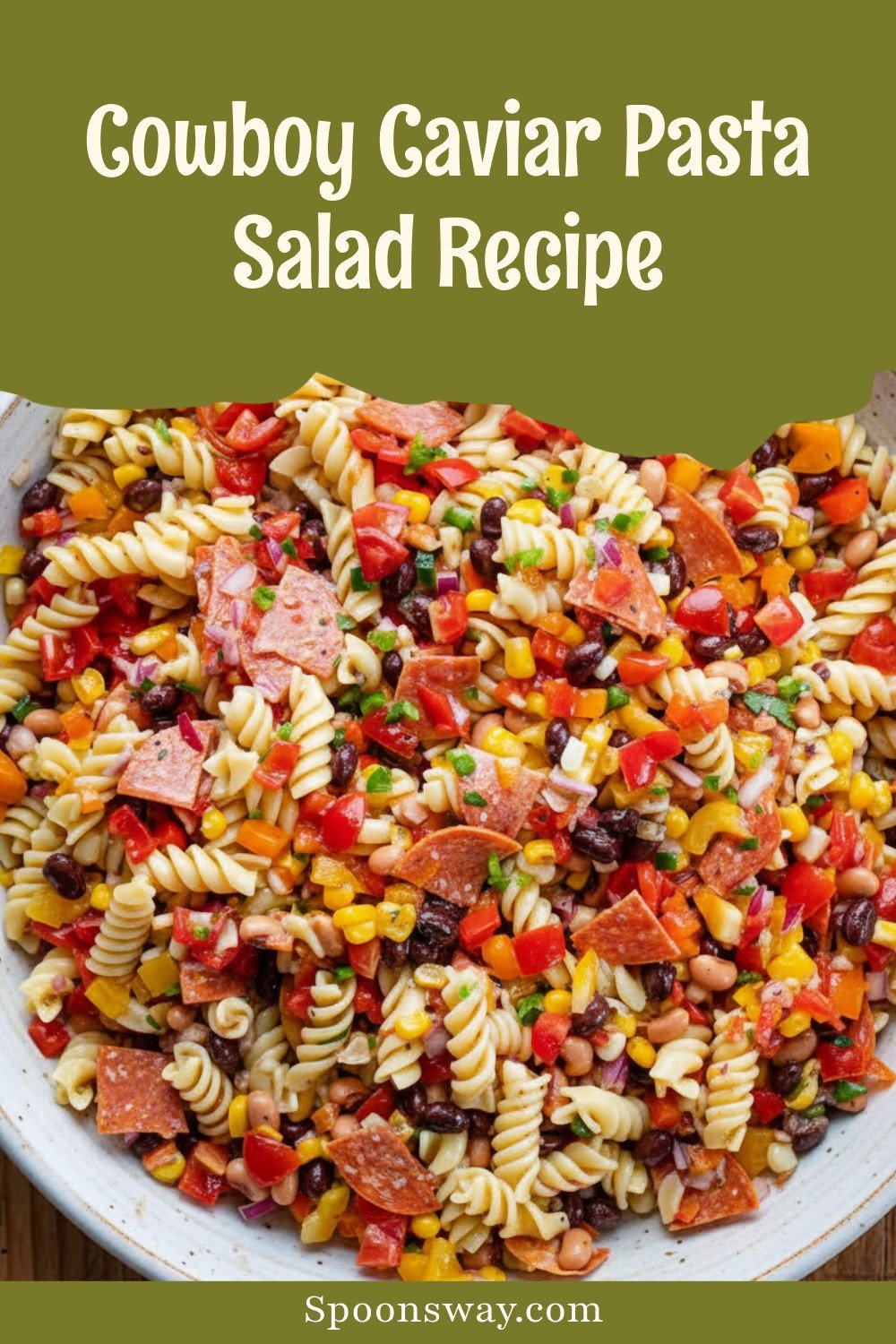 Cowboy Caviar Pasta Salad Recipe