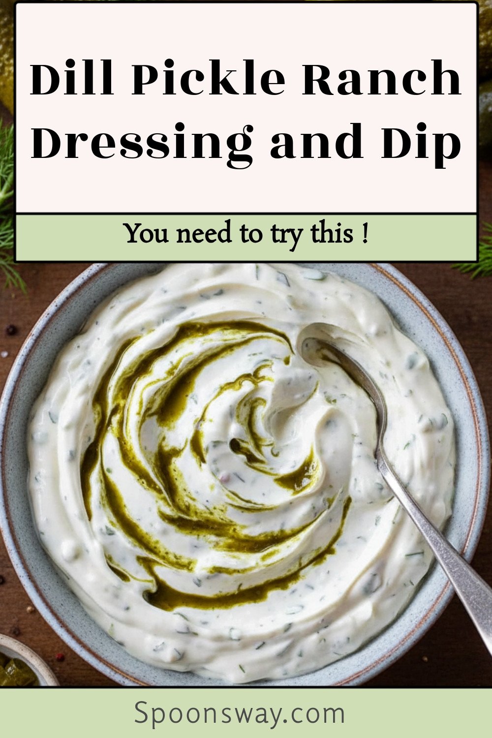 Dill Pickle Ranch Dressing and Dip